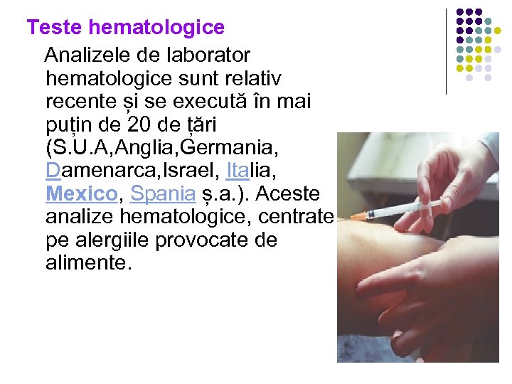 Teste hematologice Analizele de laborator hematologice sunt relativ recente și se execută în mai