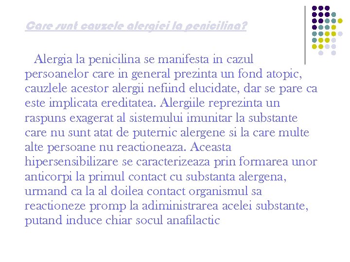 Care sunt cauzele alergiei la penicilina? Alergia la penicilina se manifesta in cazul persoanelor