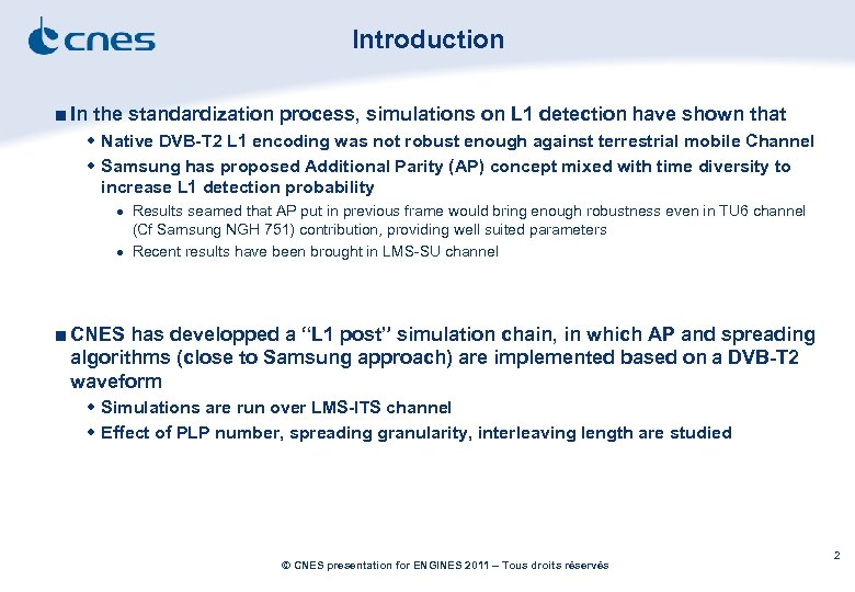 Introduction ■ In the standardization process, simulations on L 1 detection have shown that