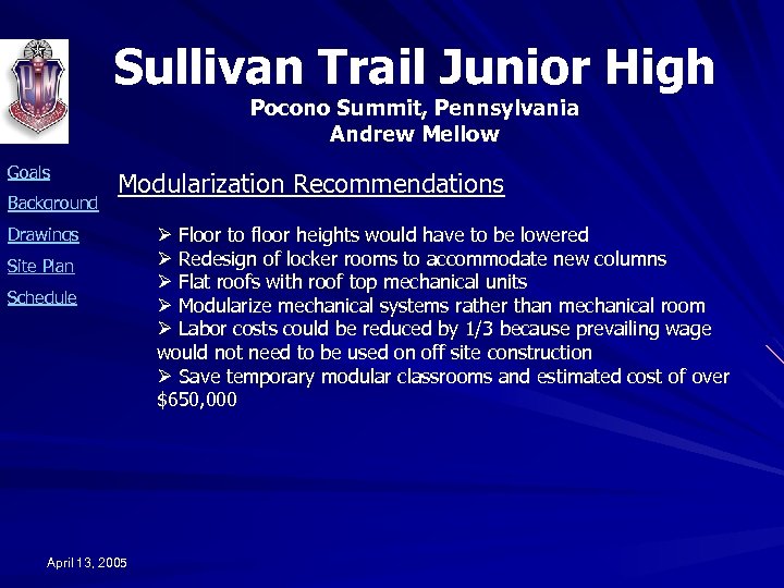 Sullivan Trail Junior High Pocono Summit, Pennsylvania Andrew Mellow Goals Background Modularization Recommendations Drawings