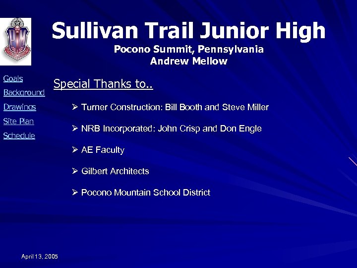 Sullivan Trail Junior High Pocono Summit, Pennsylvania Andrew Mellow Goals Background Special Thanks to.