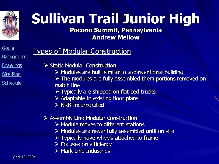 Sullivan Trail Junior High Pocono Summit, Pennsylvania Andrew Mellow Goals Background Types of Modular