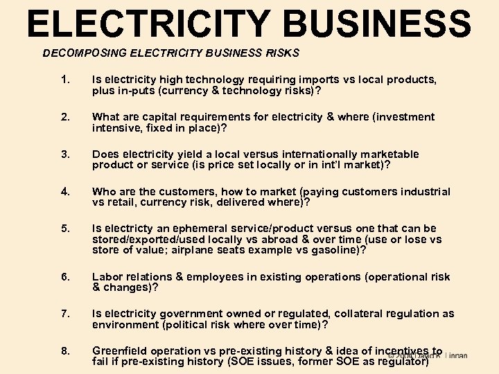 ELECTRICITY BUSINESS DECOMPOSING ELECTRICITY BUSINESS RISKS 1. Is electricity high technology requiring imports vs