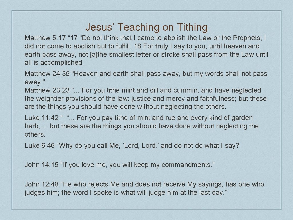 Jesus’ Teaching on Tithing Matthew 5: 17 “Do not think that I came to