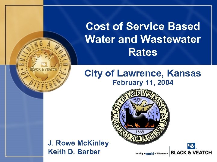 Cost of Service Based Water and Wastewater Rates City of Lawrence, Kansas February 11,