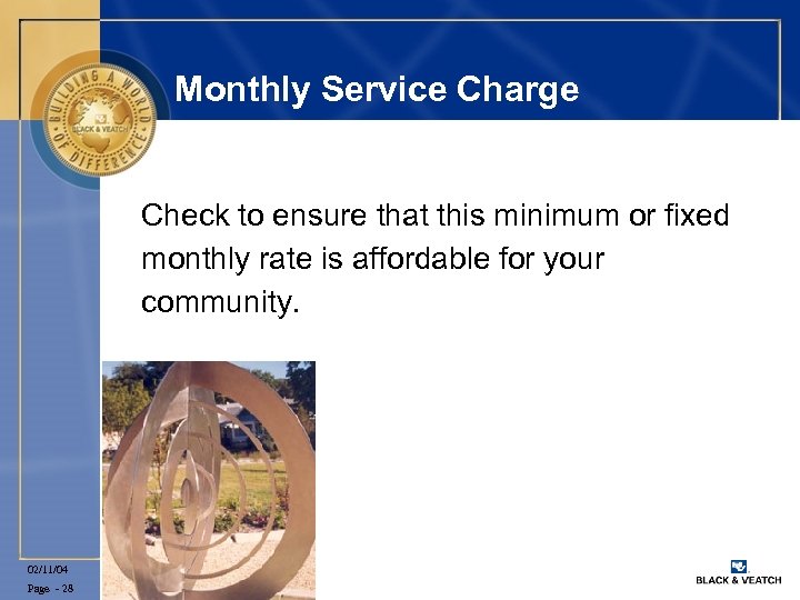 Monthly Service Charge Check to ensure that this minimum or fixed monthly rate is