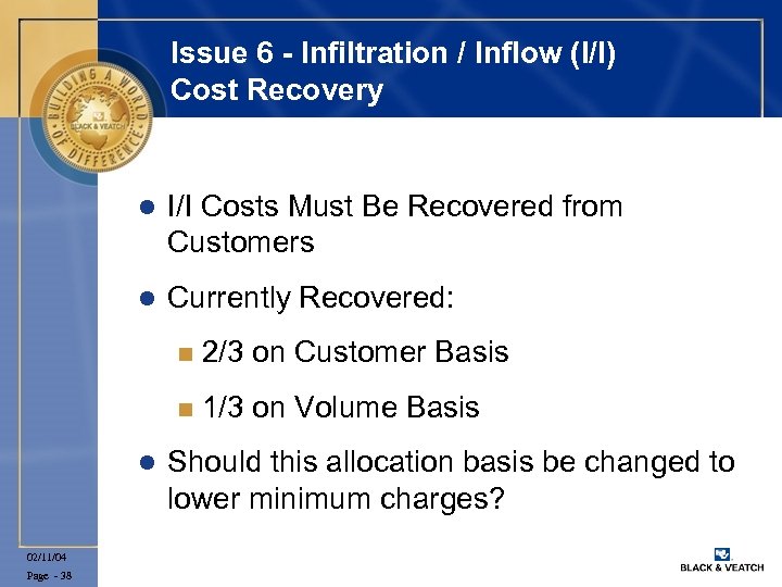 Issue 6 - Infiltration / Inflow (I/I) Cost Recovery l I/I Costs Must Be