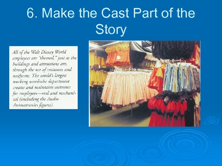 6. Make the Cast Part of the Story 