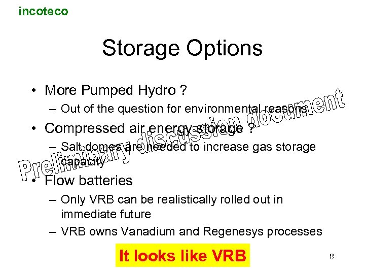 incoteco Storage Options • More Pumped Hydro ? – Out of the question for