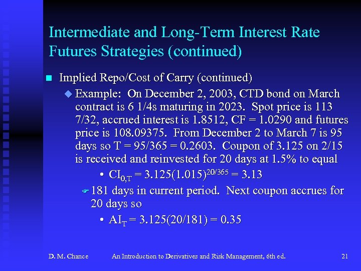 Intermediate and Long-Term Interest Rate Futures Strategies (continued) n Implied Repo/Cost of Carry (continued)