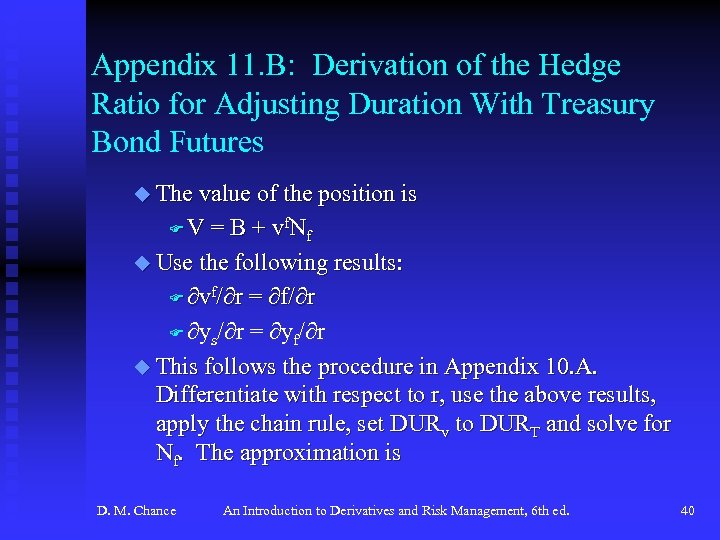 Appendix 11. B: Derivation of the Hedge Ratio for Adjusting Duration With Treasury Bond