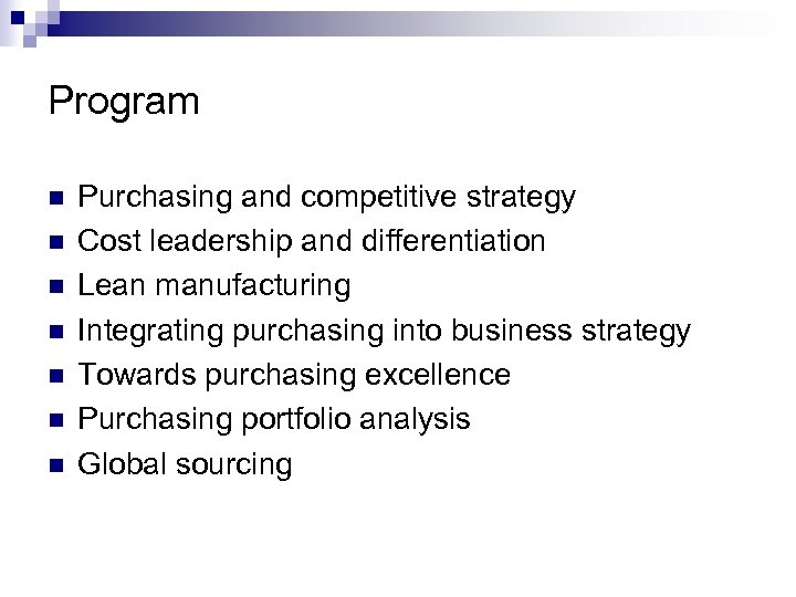 Program n n n n Purchasing and competitive strategy Cost leadership and differentiation Lean