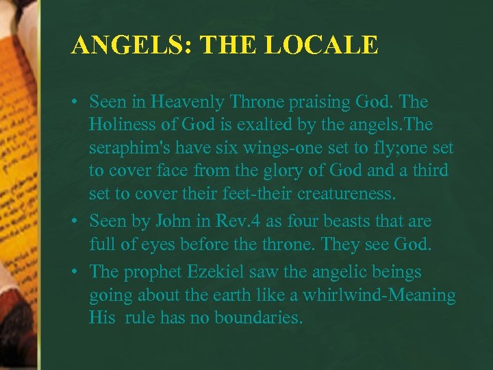 ANGELS: THE LOCALE • Seen in Heavenly Throne praising God. The Holiness of God