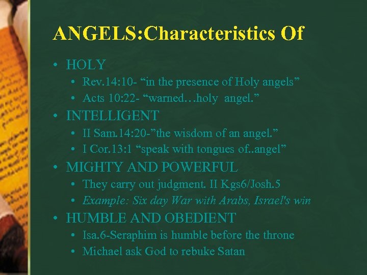 ANGELS: Characteristics Of • HOLY • Rev. 14: 10 - “in the presence of