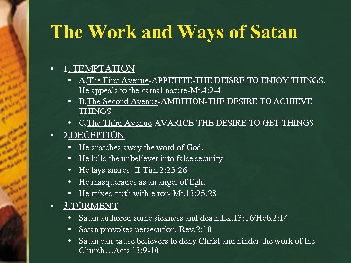 The Work and Ways of Satan • • 1. TEMPTATION • A. The First