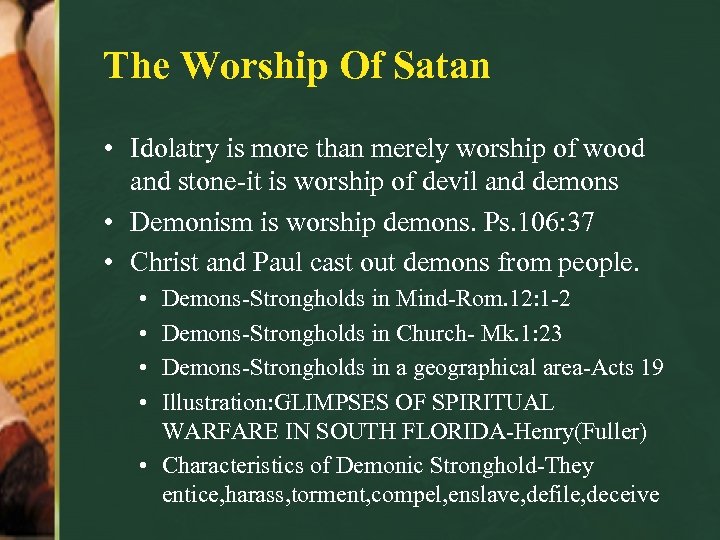 The Worship Of Satan • Idolatry is more than merely worship of wood and