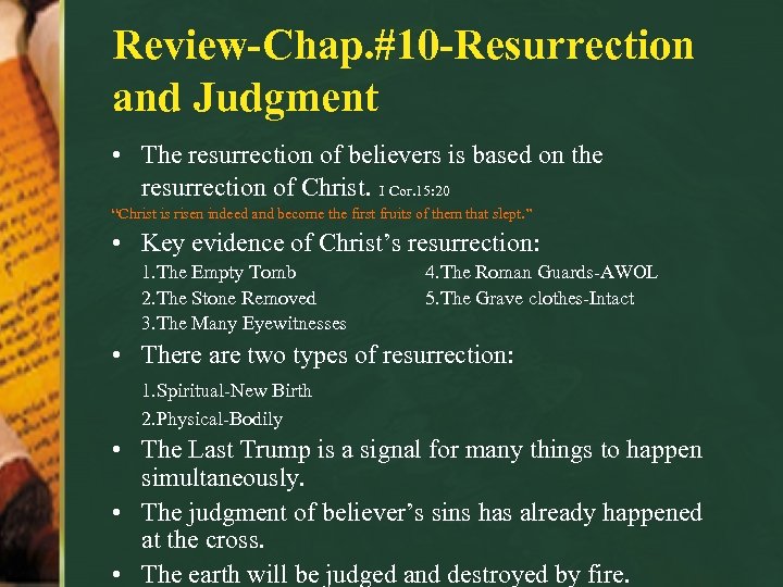 Review-Chap. #10 -Resurrection and Judgment • The resurrection of believers is based on the