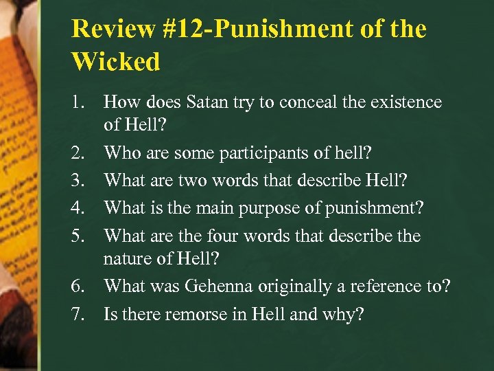 Review #12 -Punishment of the Wicked 1. How does Satan try to conceal the