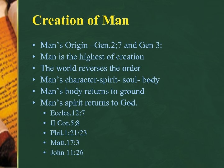 Creation of Man • • • Man’s Origin –Gen. 2; 7 and Gen 3: