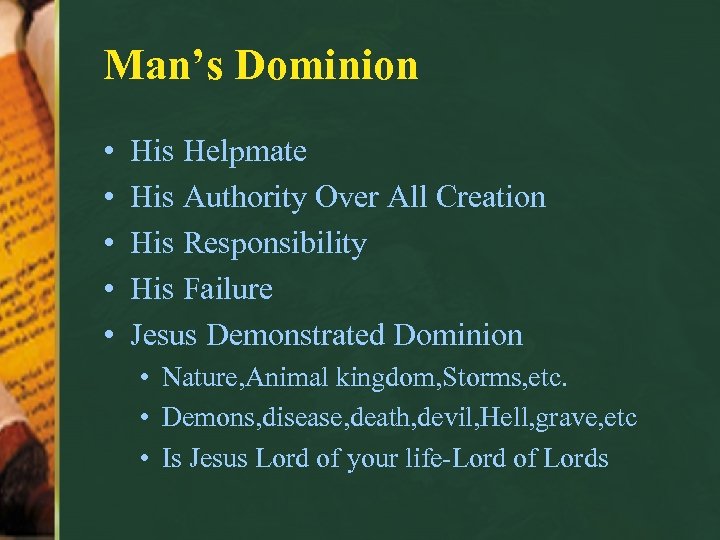 Man’s Dominion • • • His Helpmate His Authority Over All Creation His Responsibility