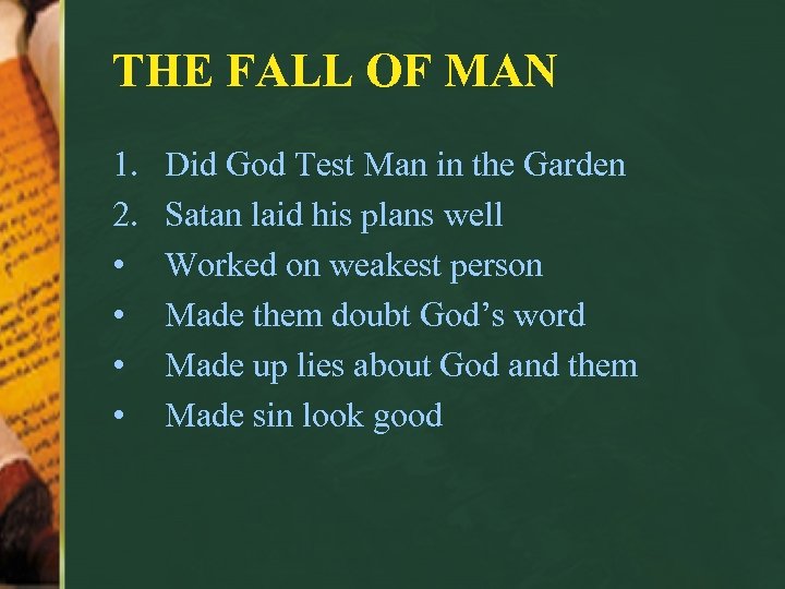 THE FALL OF MAN 1. 2. • • Did God Test Man in the