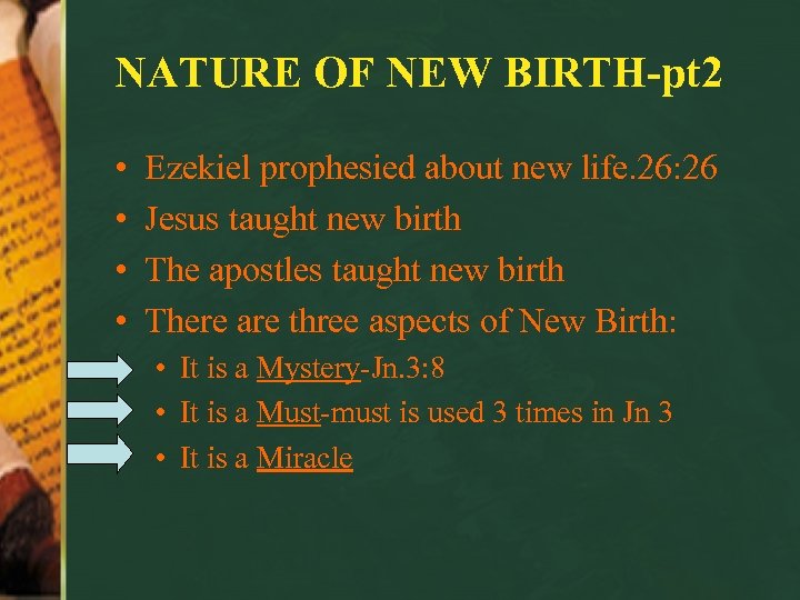 NATURE OF NEW BIRTH-pt 2 • • Ezekiel prophesied about new life. 26: 26