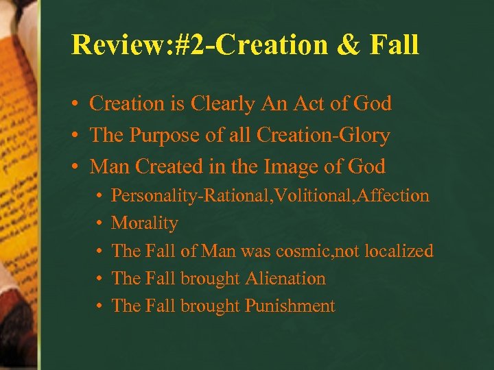 Review: #2 -Creation & Fall • Creation is Clearly An Act of God •