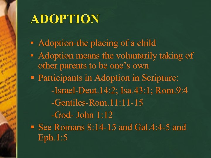 ADOPTION • Adoption-the placing of a child • Adoption means the voluntarily taking of