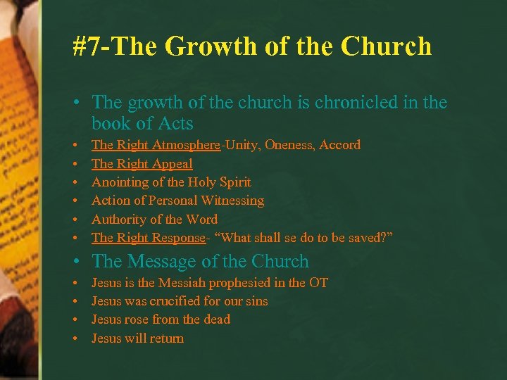 #7 -The Growth of the Church • The growth of the church is chronicled