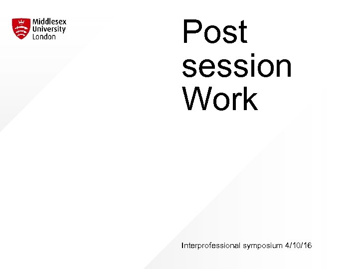 Post session Work Interprofessional symposium 4/10/16 