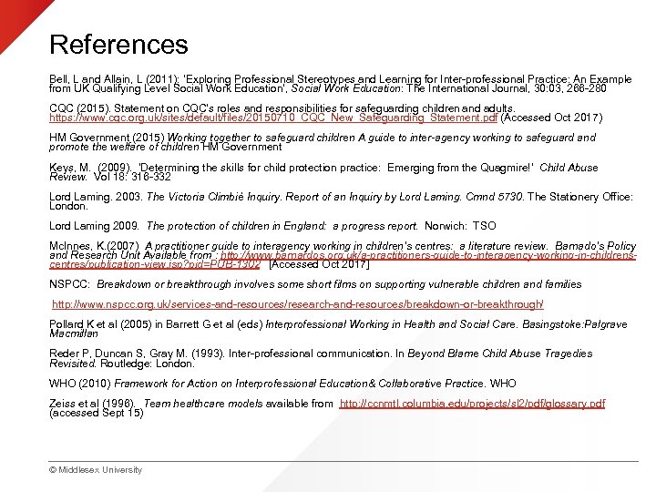 References Bell, L and Allain, L (2011): ‘Exploring Professional Stereotypes and Learning for Inter-professional