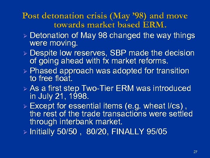 Post detonation crisis (May ’ 98) and move towards market based ERM. Ø Detonation