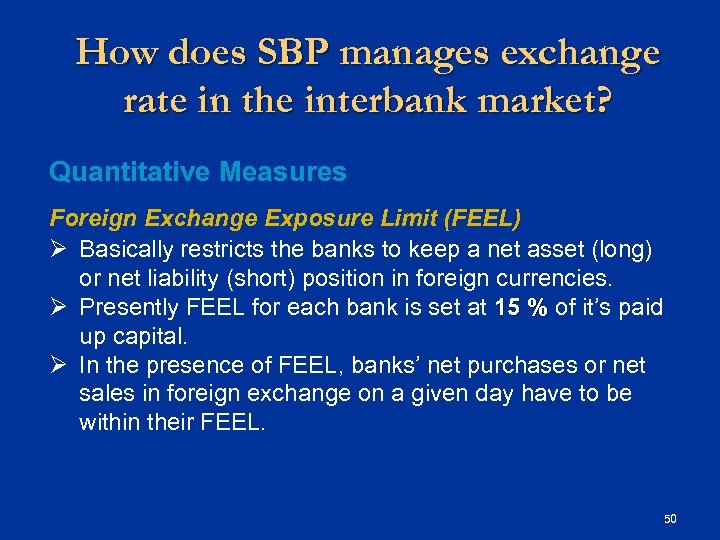 How does SBP manages exchange rate in the interbank market? Quantitative Measures Foreign Exchange