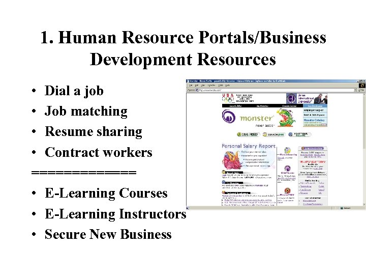 1. Human Resource Portals/Business Development Resources • Dial a job • Job matching •