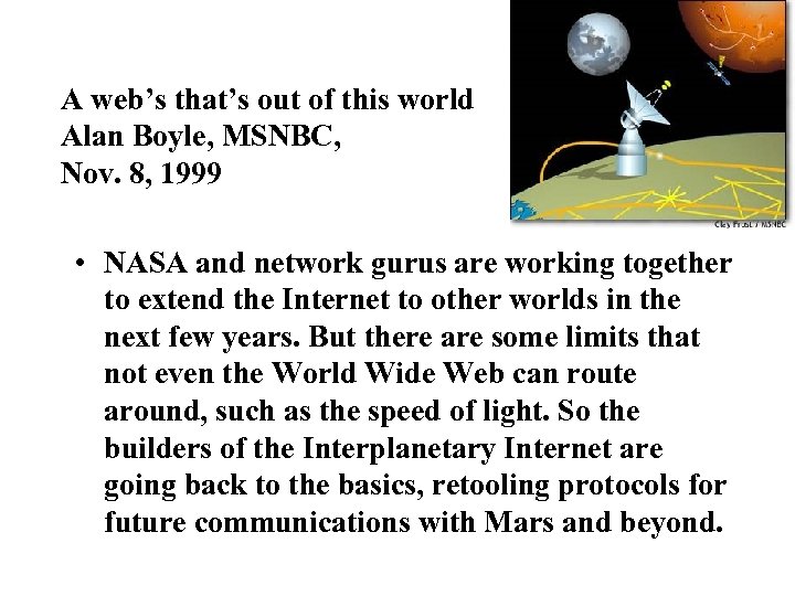 A web’s that’s out of this world Alan Boyle, MSNBC, Nov. 8, 1999 •