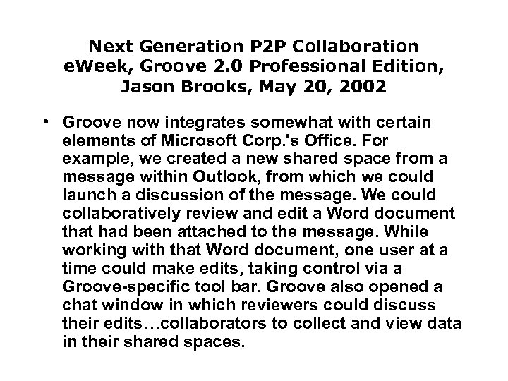 Next Generation P 2 P Collaboration e. Week, Groove 2. 0 Professional Edition, Jason