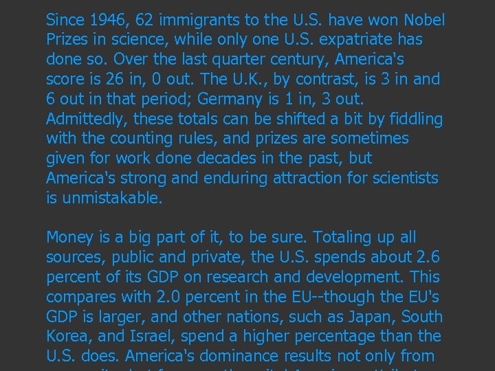 Since 1946, 62 immigrants to the U. S. have won Nobel Prizes in science,