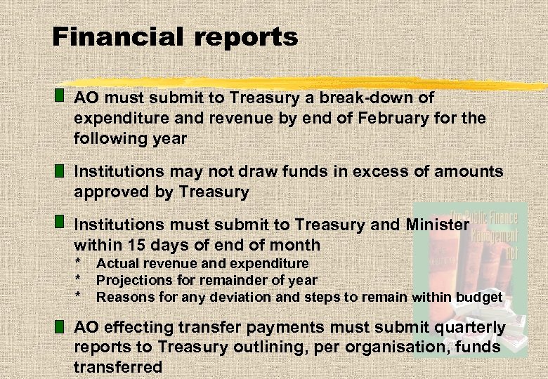 Financial reports AO must submit to Treasury a break-down of expenditure and revenue by