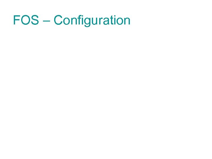 FOS – Configuration 