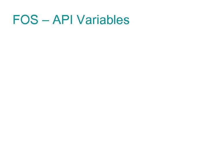 FOS – API Variables 