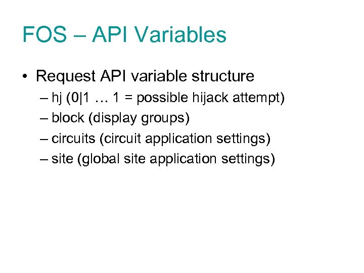 FOS – API Variables • Request API variable structure – hj (0|1 … 1