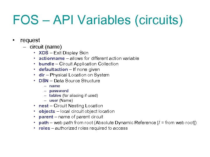 FOS – API Variables (circuits) • request – circuit (name) • • • XDS