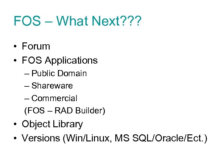 FOS – What Next? ? ? • Forum • FOS Applications – Public Domain