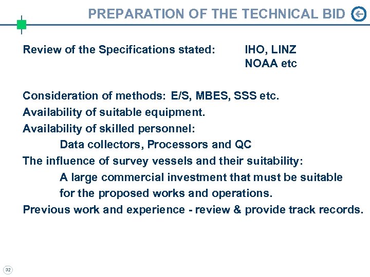 PREPARATION OF THE TECHNICAL BID Review of the Specifications stated: IHO, LINZ NOAA etc
