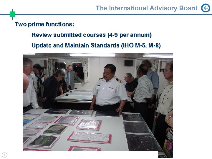 The International Advisory Board Two prime functions: Review submitted courses (4 -9 per annum)