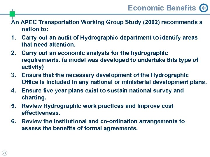 Economic Benefits An APEC Transportation Working Group Study (2002) recommends a nation to: 1.