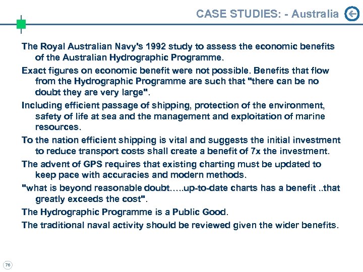 CASE STUDIES: - Australia The Royal Australian Navy's 1992 study to assess the economic