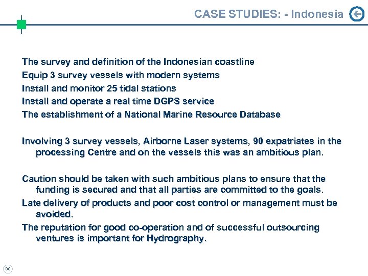 CASE STUDIES: - Indonesia The survey and definition of the Indonesian coastline Equip 3