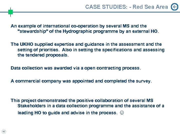 CASE STUDIES: - Red Sea Area An example of international co-operation by several MS