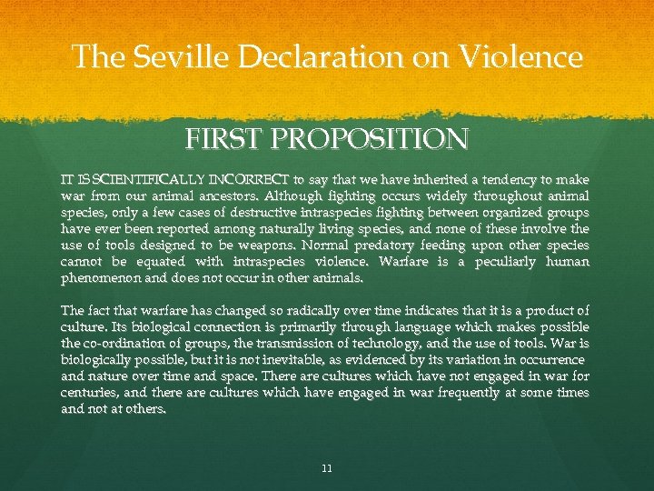 The Seville Declaration on Violence FIRST PROPOSITION IT IS SCIENTIFICALLY INCORRECT to say that